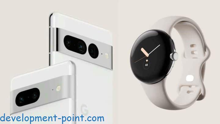 إطلاق هاتف Google Pixel 7 مع ساعة Pixel الجديدة