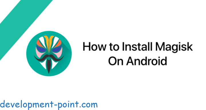 قم بتنزيل Magisk Manager واشرح طريقتين لتجذير هواتف Android – حدد me.com
